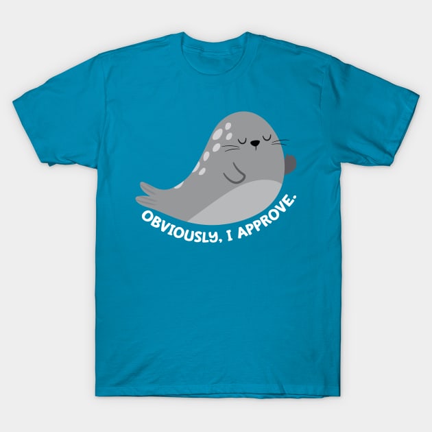 Seal of Approval, Obviously T-Shirt by FunUsualSuspects